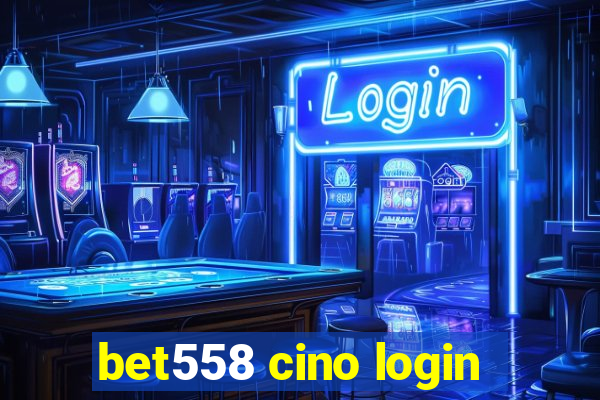 bet558 cino login